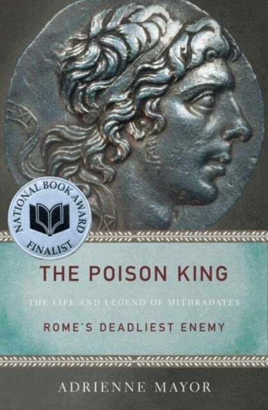 The Poison King av Adrienne Mayor