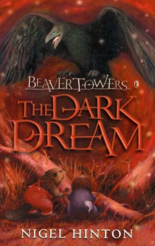 Beaver Towers: The Dark Dream av Nigel Hinton