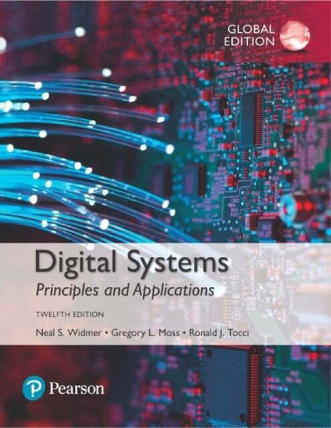 Digital Systems, Global Edition av Ronald Tocci, Neal Widmer, Greg Moss