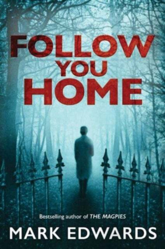 Follow You Home av Mark Edwards