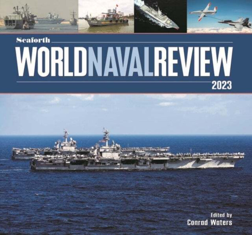 Seaforth World Naval Review av Conrad Waters