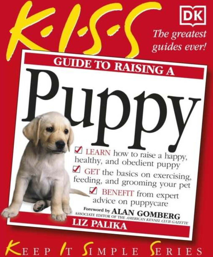 KISS Guide To Raising a Puppy av Liz Palika