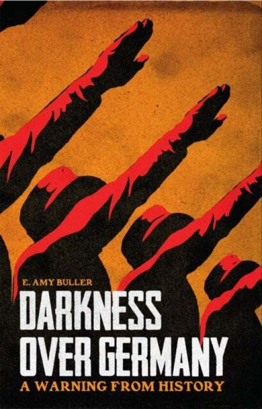 Darkness Over Germany av E. Amy Buller