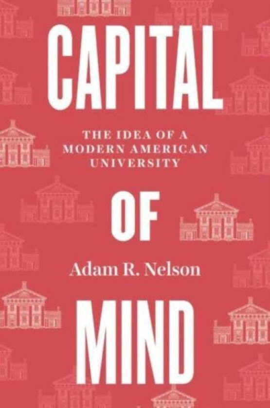 Capital of Mind av Adam R. Nelson