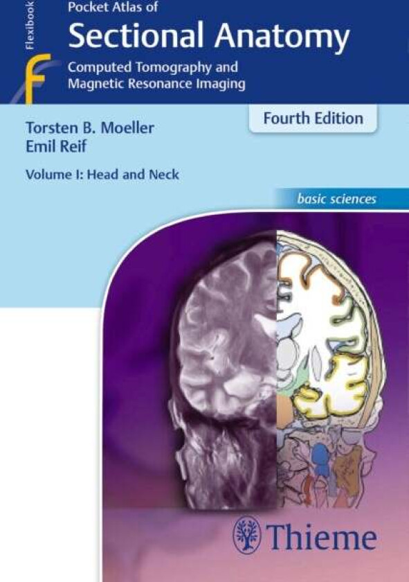Pocket Atlas of Sectional Anatomy, Volume I: Head and Neck av Torsten Bert Moeller, Emil Reif
