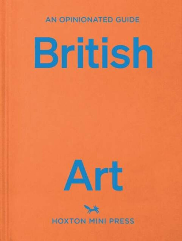 An Opinionated Guide To British Art av Lucy Davies