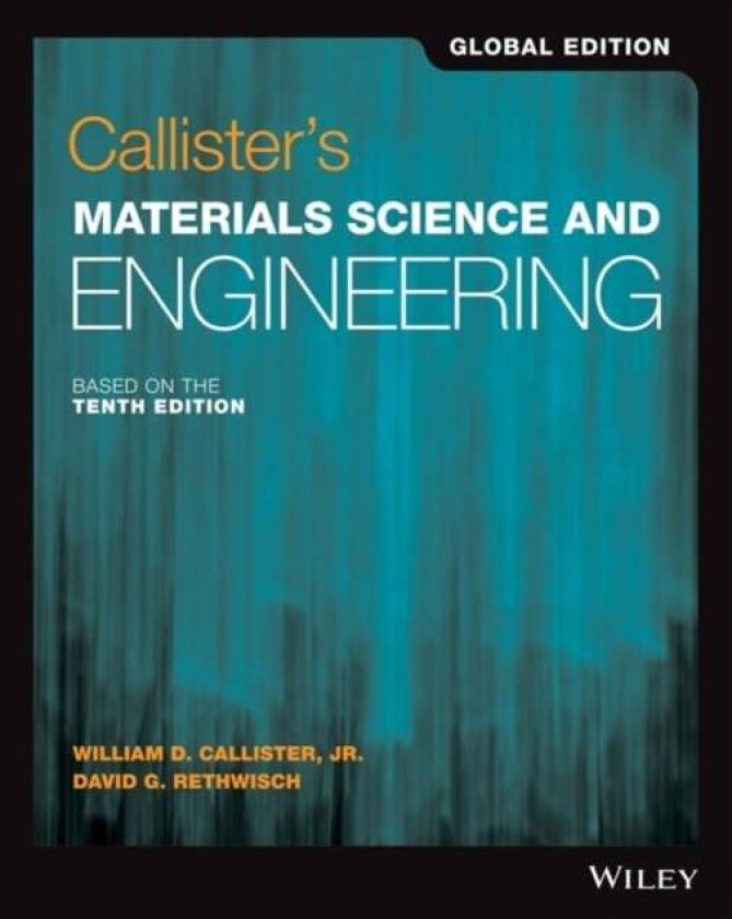 Callister's Materials Science and Engineering av William D. Jr. Callister, David G. Rethwisch