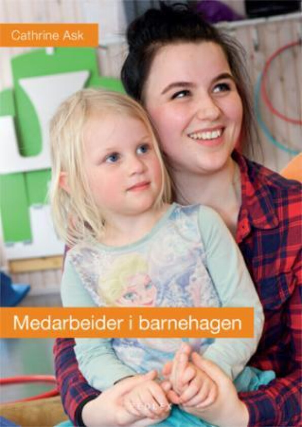 Medarbeider i barnehagen av Cathrine Ask