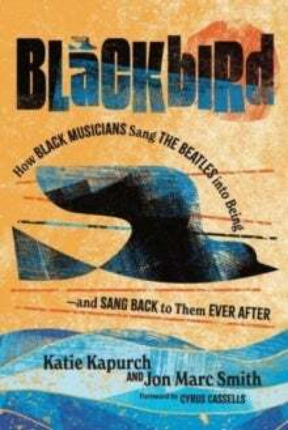 Blackbird av Katie (Assistant Professor of English) Kapurch, Jon Marc (Senior Lecturer) Smith