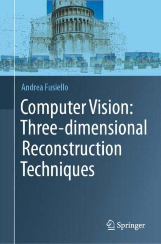 Computer Vision: Three-Dimensional Reconstruction Techniques Av Andrea Fusiello