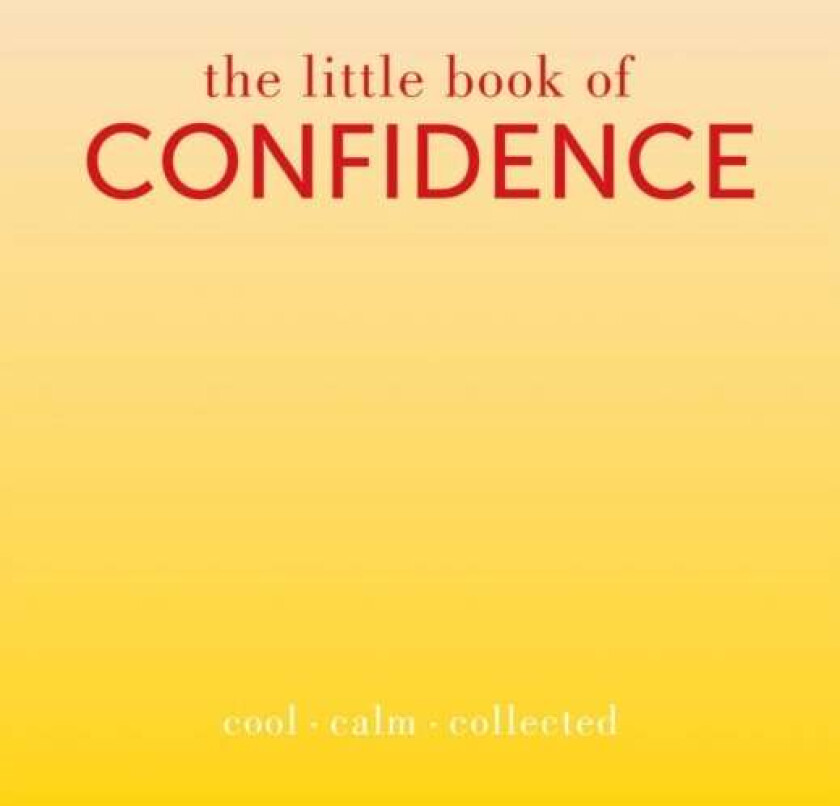 The Little Book of Confidence av Tiddy Rowan