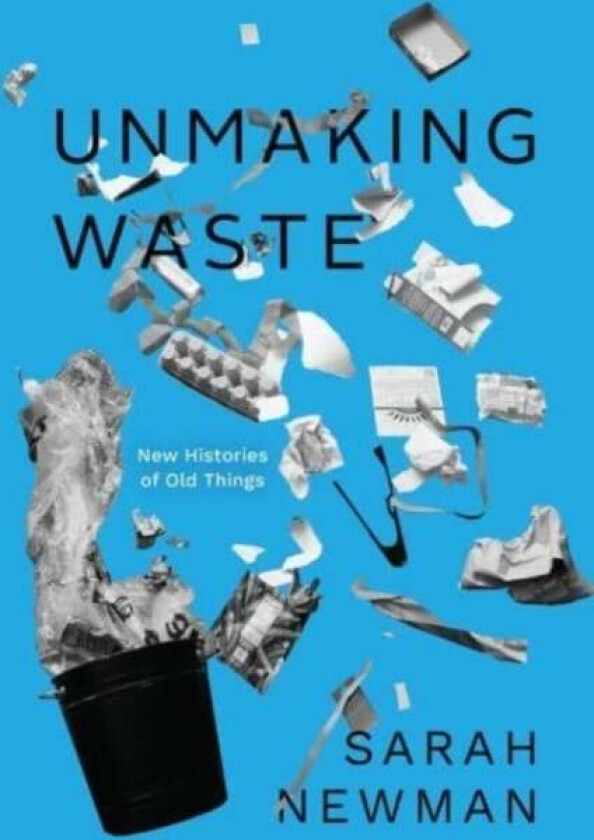 Unmaking Waste av Sarah Newman