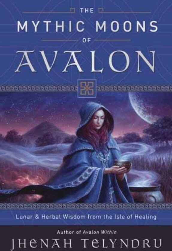 The Mythic Moons of Avalon av Jhenah Telyndru