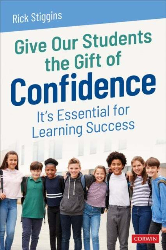 Give Our Students the Gift of Confidence av Richard J. Stiggins