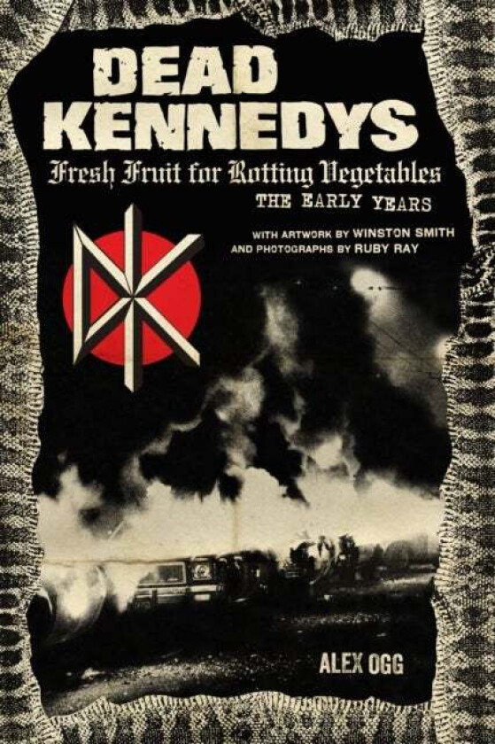 Dead Kennedys av Alex Ogg, Winston Smith
