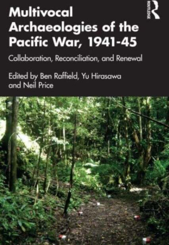 Multivocal Archaeologies of the Pacific War, 1941¿45