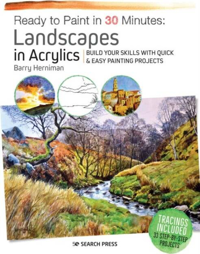 Ready to Paint in 30 Minutes: Landscapes in Acrylics av Barry Herniman