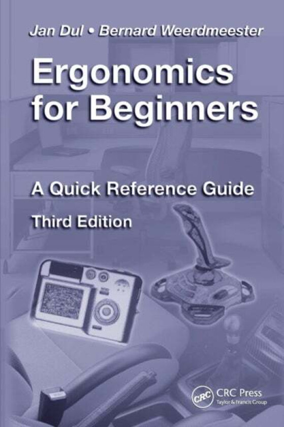 Ergonomics for Beginners av Jan Dul, Bernard Weerdmeester