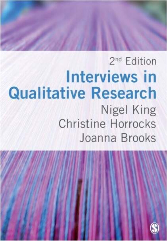Interviews in Qualitative Research av Nigel King, Christine Horrocks, Joanna Brooks