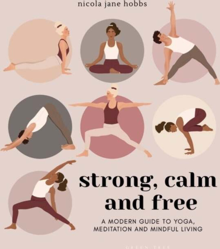 Strong, Calm and Free av Nicola Jane Hobbs