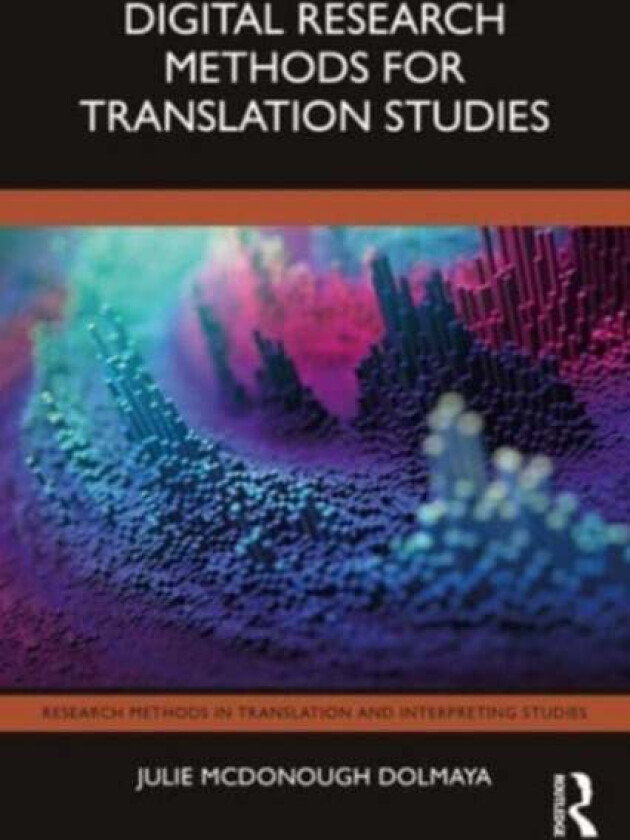 Digital Research Methods for Translation Studies av Julie McDonough Dolmaya