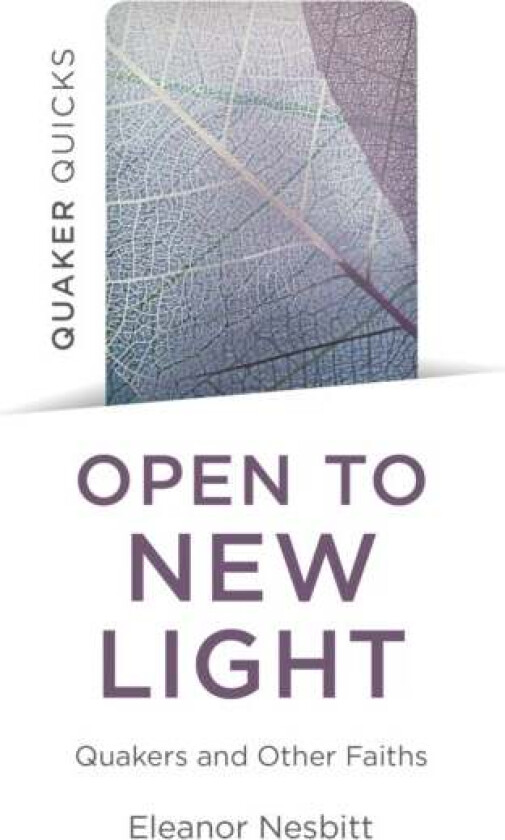 Quaker Quicks - Open to New Light av Eleanor Nesbitt