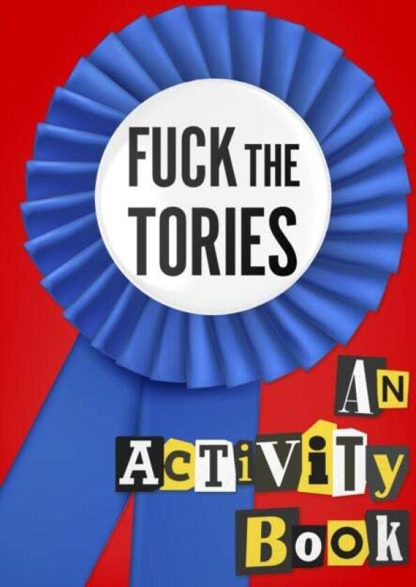Fuck the Tories av Dan Bowman