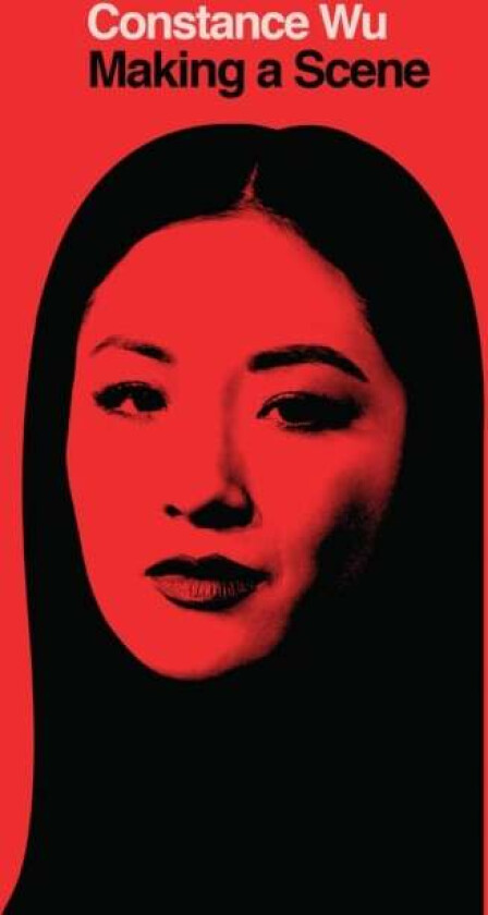 Making a Scene av Constance Wu