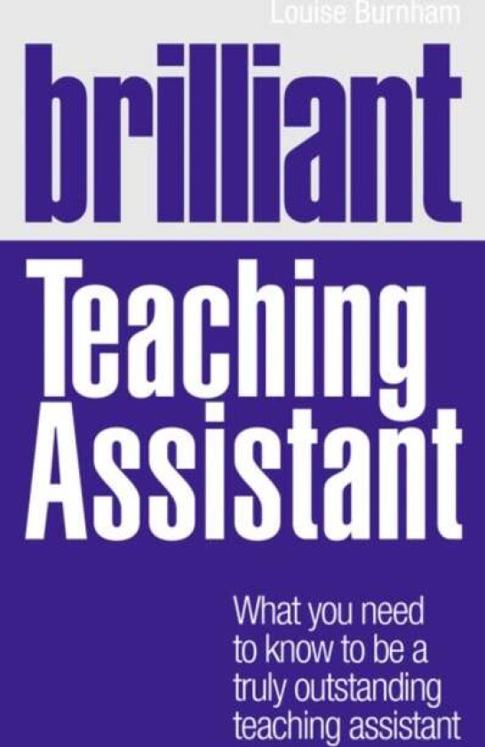 Brilliant Teaching Assistant av Louise Burnham