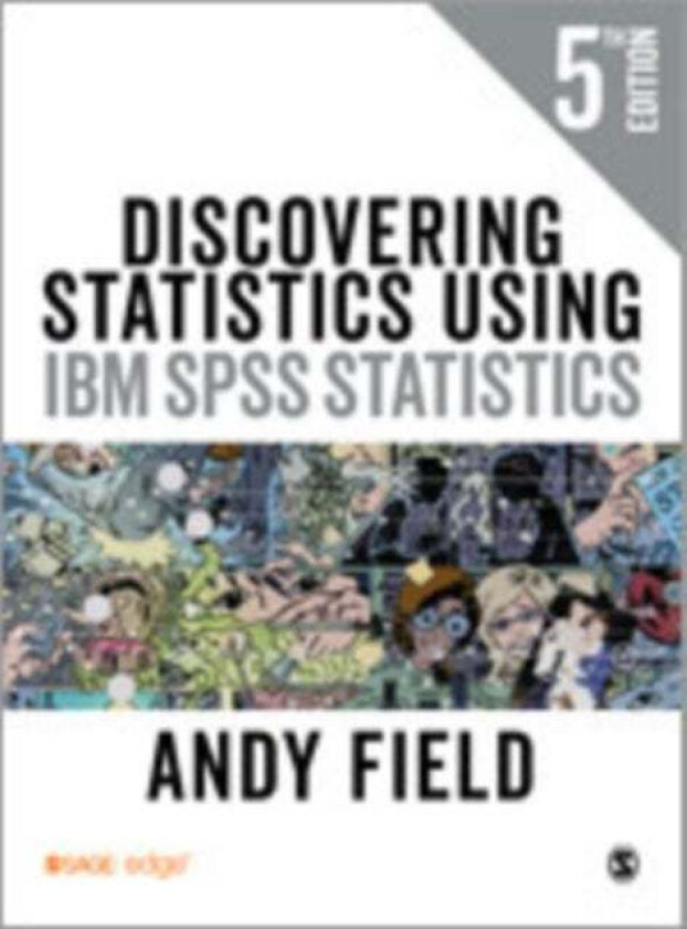 Discovering Statistics Using IBM SPSS Statistics av Andy Field