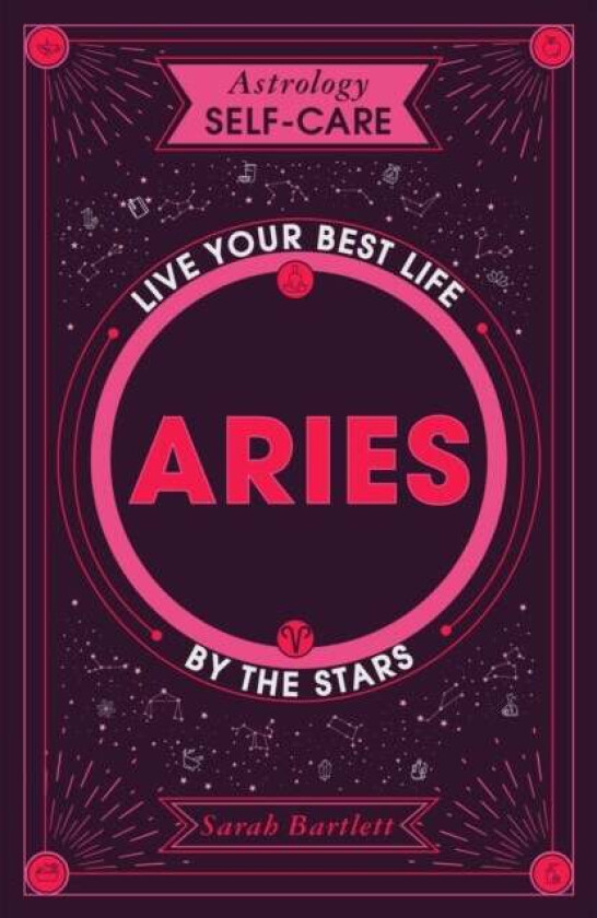 Astrology Self-Care: Aries av Sarah Bartlett