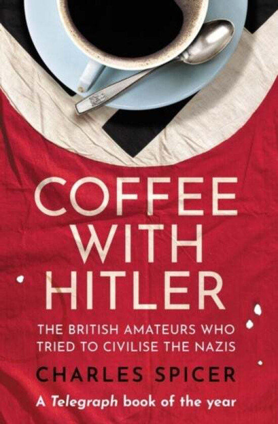 Coffee with Hitler av Charles Spicer