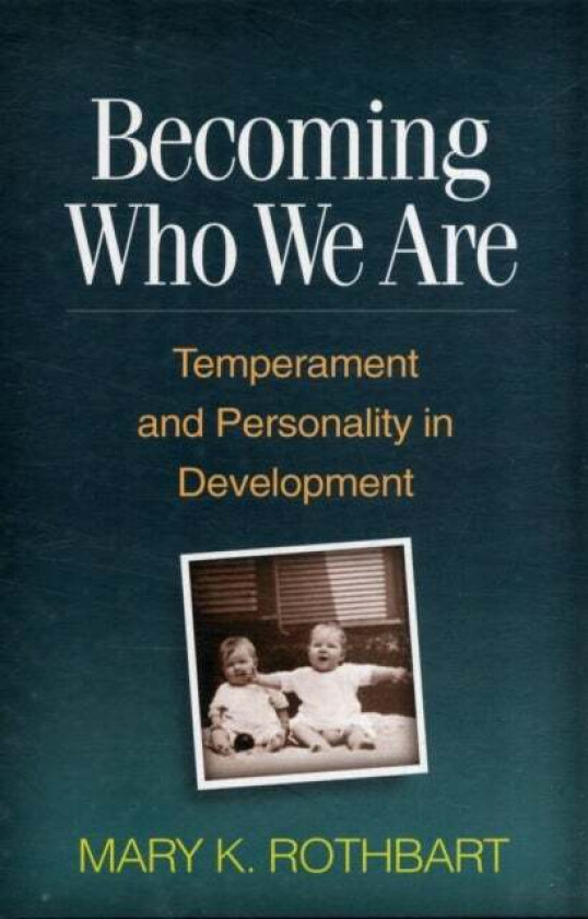 Becoming Who We Are av Mary K. Rothbart