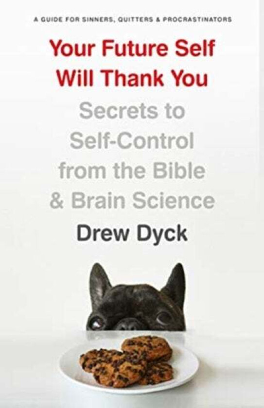 Your Future Self Will Thank You av Drew Dyck