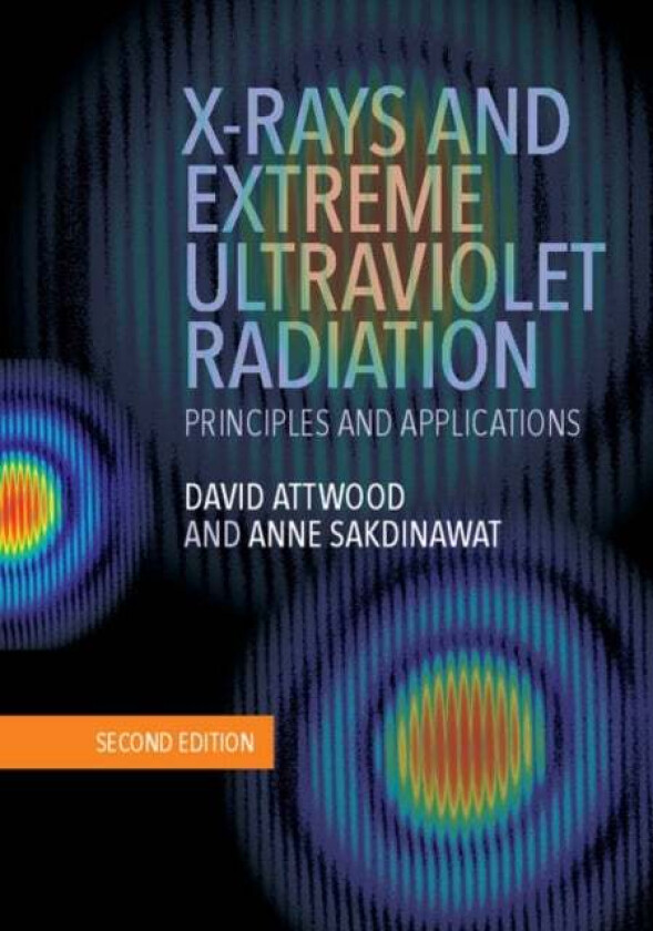 X-Rays and Extreme Ultraviolet Radiation av David (University of California Berkeley Attwood