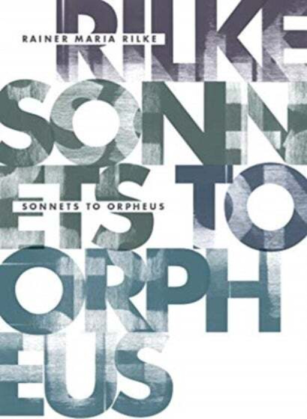 Sonnets to Orpheus av Rainer Maria Rilke