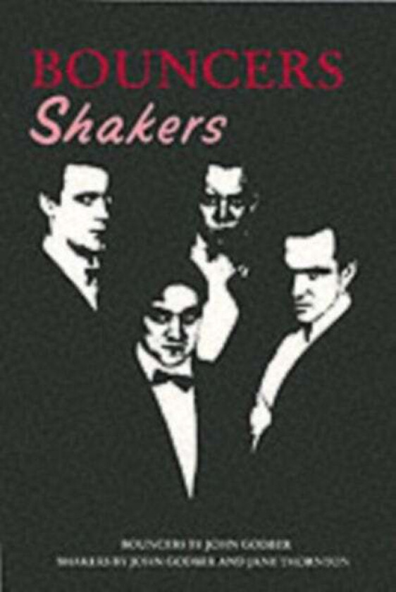 Bouncers av John Godber, Jane Thornton