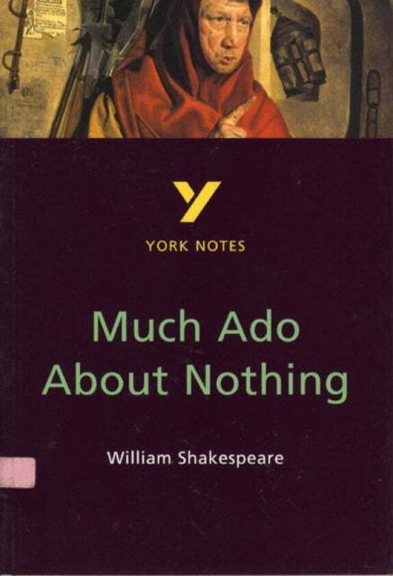 Much Ado About Nothing: York Notes for GCSE av Sarah Rowbotham