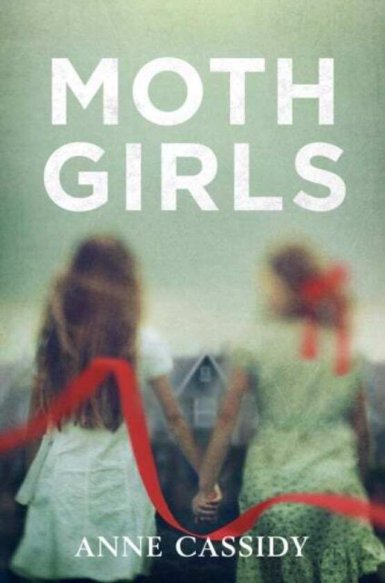 Moth Girls Av Anne Cassidy
