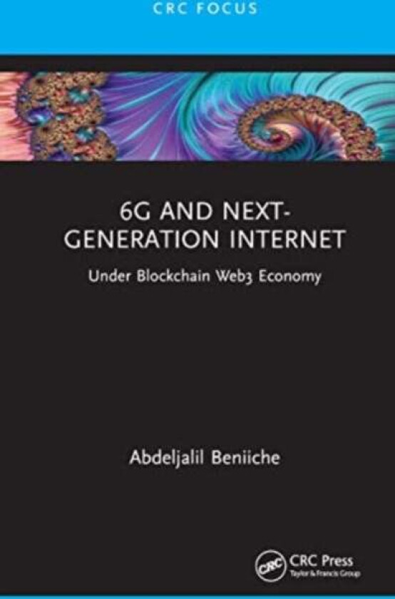 6G and Next-Generation Internet av Abdeljalil Beniiche