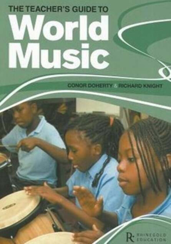 The Teacher's Guide To World Music av Richard Knight, Conor Doherty