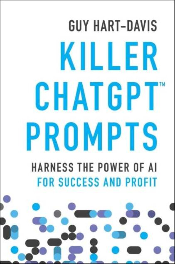 Killer ChatGPT Prompts av Guy Hart-Davis
