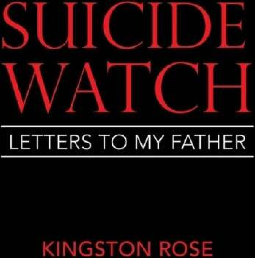 Suicide Watch av Kingston Rose