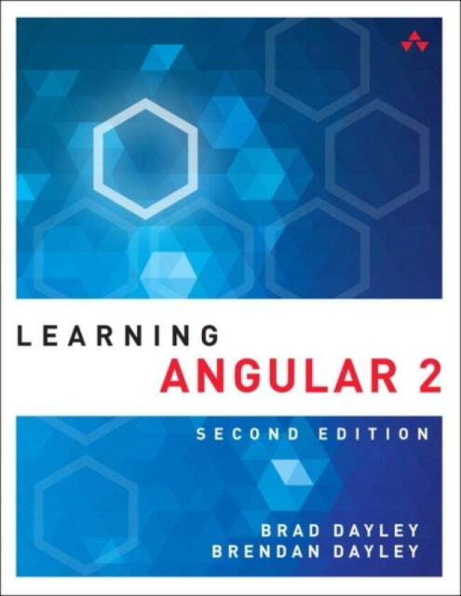 Learning Angular av Brad Dayley, Brendan Dayley, Caleb Dayley