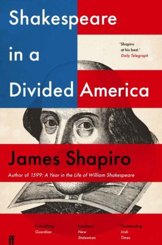 Shakespeare in a Divided America av James Shapiro