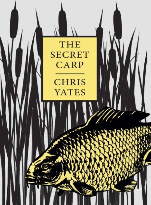 The Secret Carp av Chris Yates