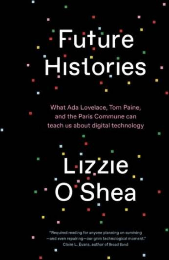 Future Histories av Lizzie O'Shea