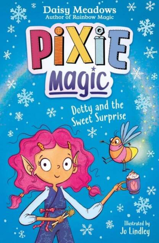 Pixie Magic: Dotty and the Sweet Surprise av Daisy Meadows