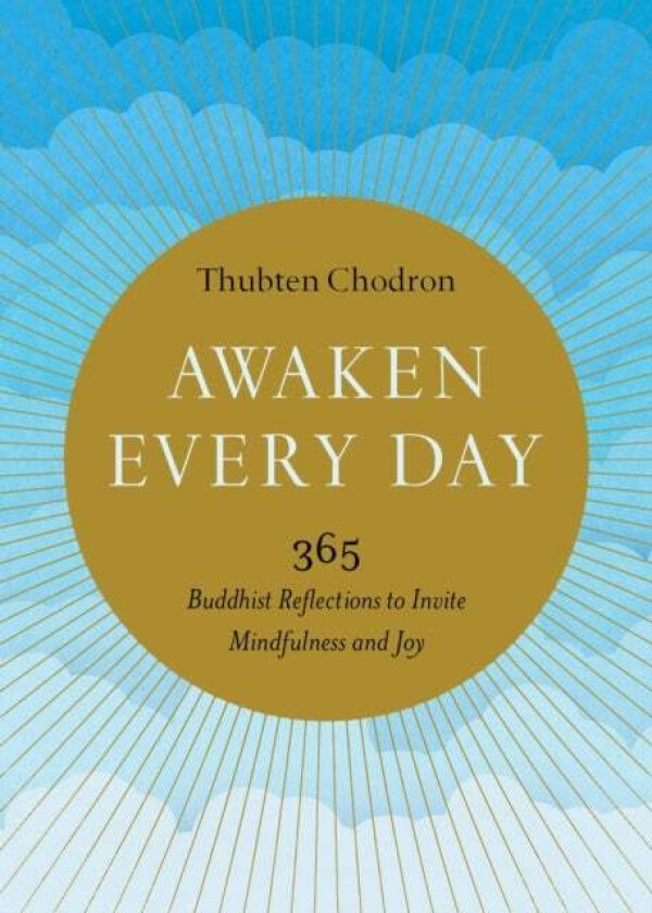 Awaken Every Day av Thubten Chodron