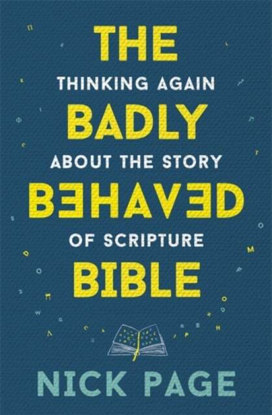The Badly Behaved Bible av Nick Page